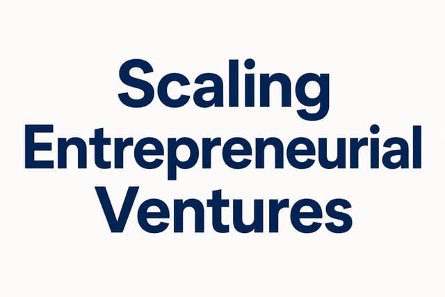 Large blue text that reads "Scaling Entrepreneurial Ventures."