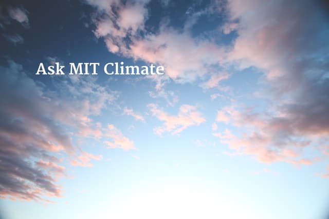 Ask MIT Climate