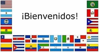 A collection of flags from Spanish-speaking countries with the greeting, "Bienvenidos."